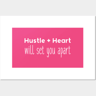 Hustle + Heart will set you apart Posters and Art